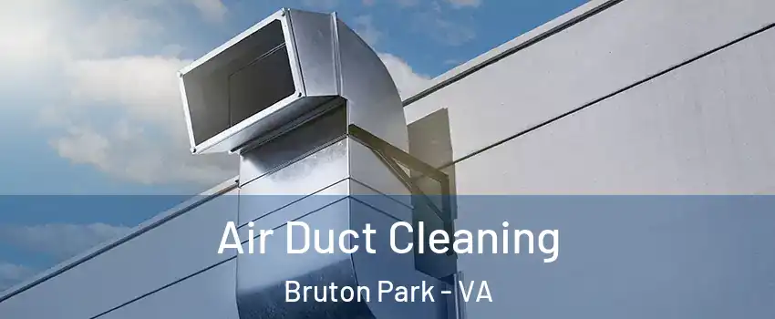 Air Duct Cleaning Bruton Park - VA
