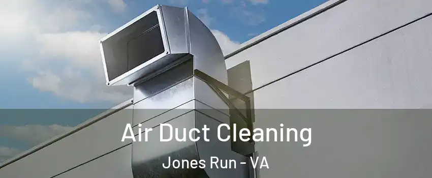 Air Duct Cleaning Jones Run - VA