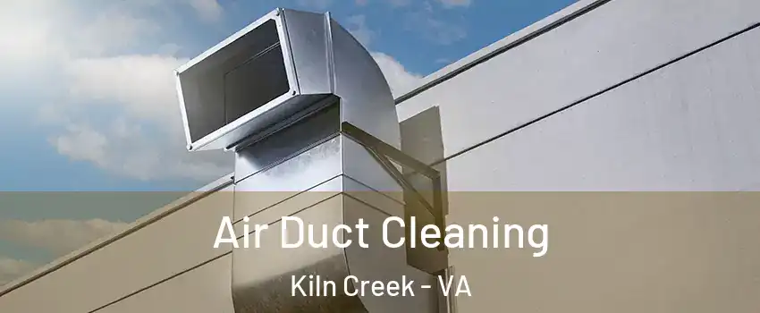 Air Duct Cleaning Kiln Creek - VA