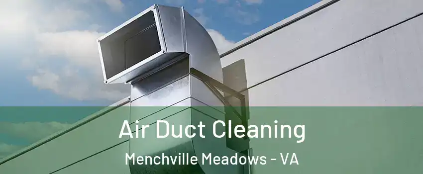 Air Duct Cleaning Menchville Meadows - VA
