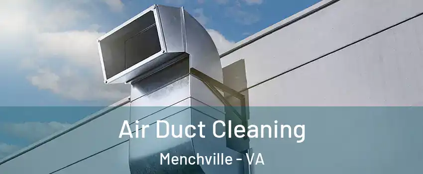 Air Duct Cleaning Menchville - VA
