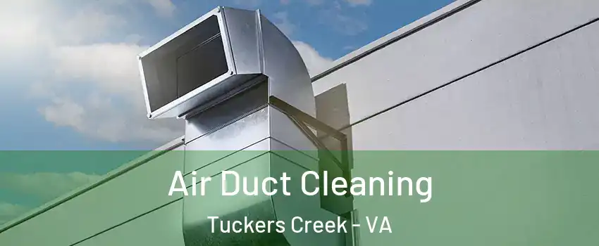 Air Duct Cleaning Tuckers Creek - VA