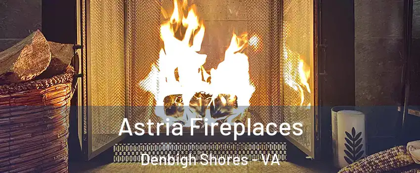 Astria Fireplaces Denbigh Shores - VA