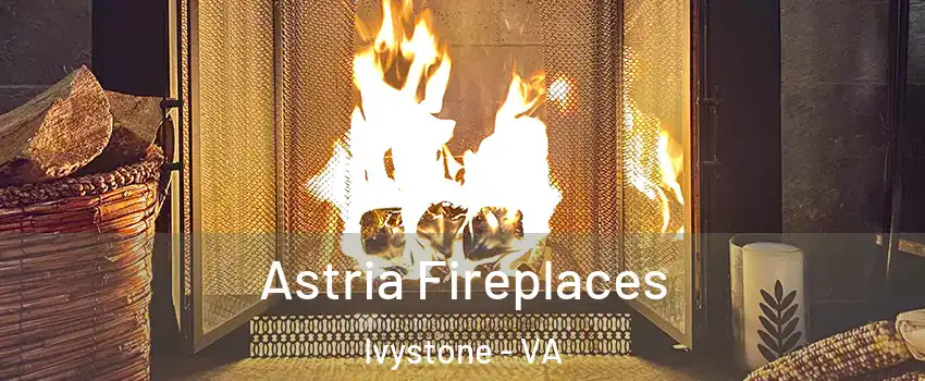 Astria Fireplaces Ivystone - VA