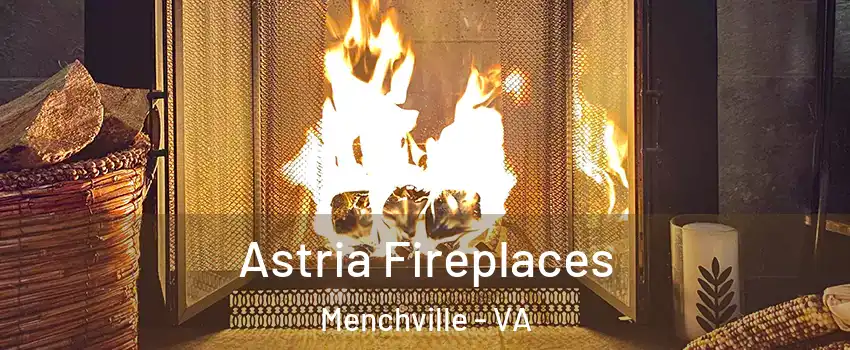 Astria Fireplaces Menchville - VA