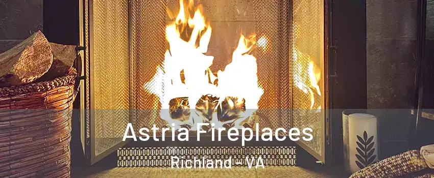 Astria Fireplaces Richland - VA