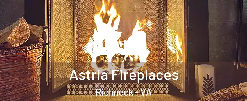 Astria Fireplaces Richneck - VA
