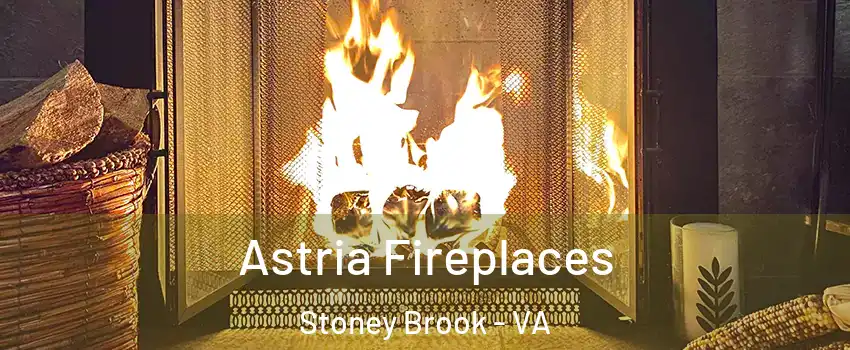 Astria Fireplaces Stoney Brook - VA