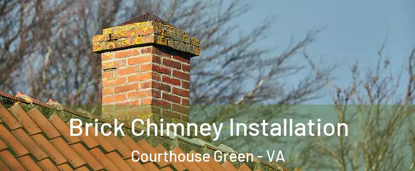 Brick Chimney Installation Courthouse Green - VA