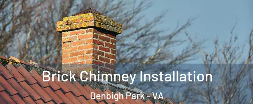 Brick Chimney Installation Denbigh Park - VA