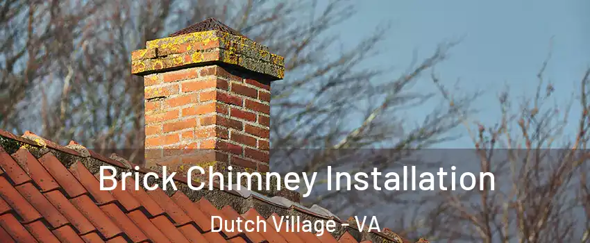 Brick Chimney Installation Dutch Village - VA