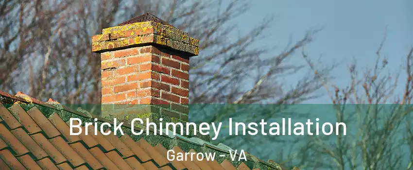 Brick Chimney Installation Garrow - VA