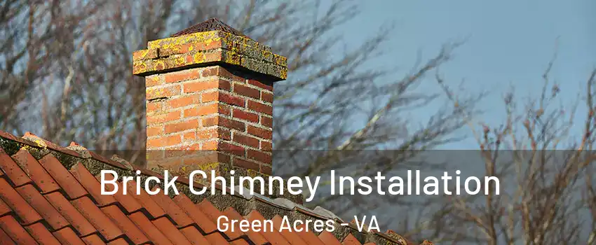 Brick Chimney Installation Green Acres - VA