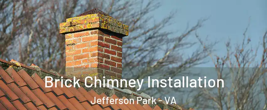 Brick Chimney Installation Jefferson Park - VA