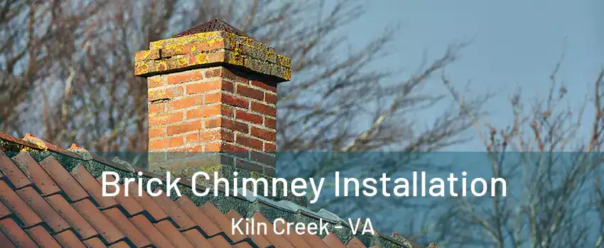 Brick Chimney Installation Kiln Creek - VA