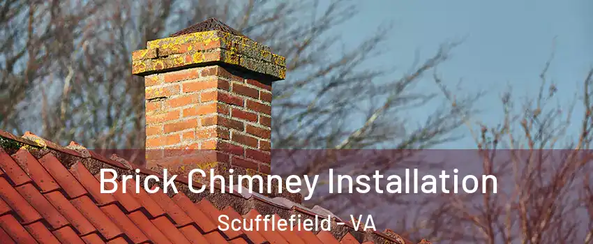 Brick Chimney Installation Scufflefield - VA