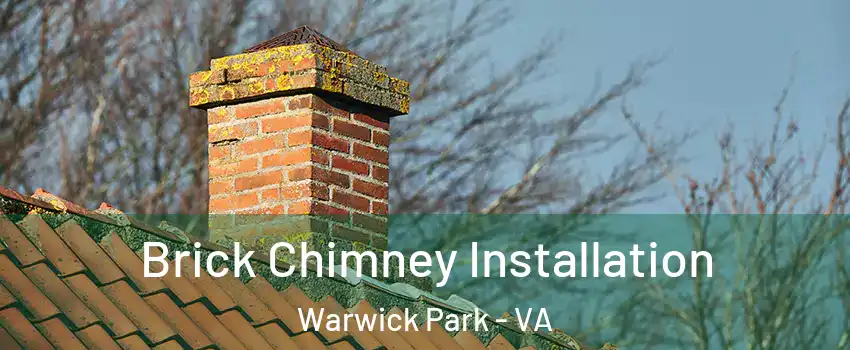 Brick Chimney Installation Warwick Park - VA