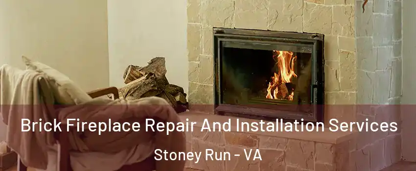 Brick Fireplace Repair And Installation Services Stoney Run - VA