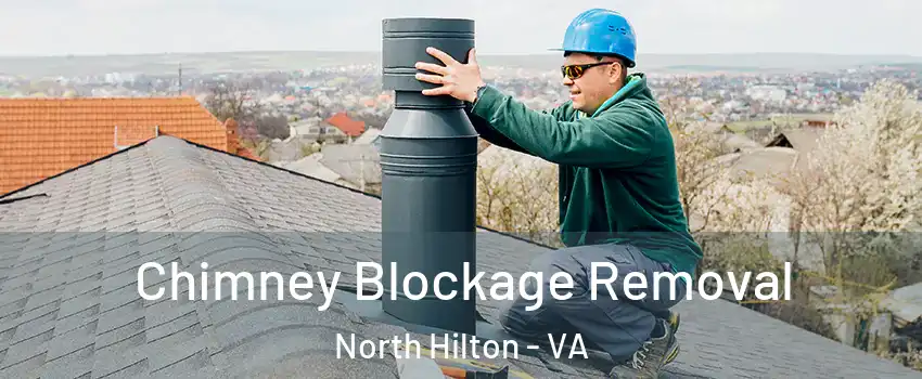 Chimney Blockage Removal North Hilton - VA