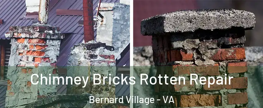 Chimney Bricks Rotten Repair Bernard Village - VA