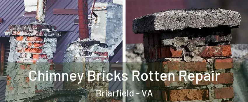 Chimney Bricks Rotten Repair Briarfield - VA