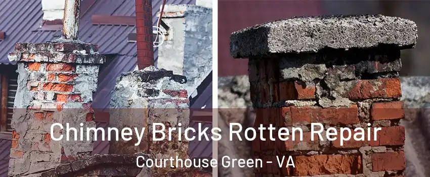 Chimney Bricks Rotten Repair Courthouse Green - VA