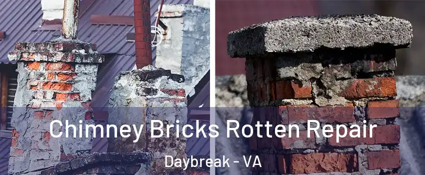 Chimney Bricks Rotten Repair Daybreak - VA