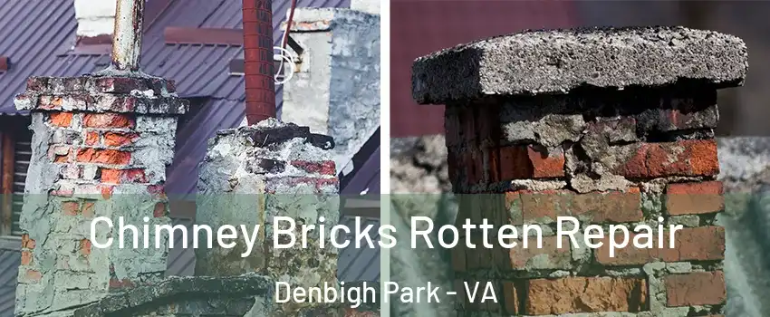 Chimney Bricks Rotten Repair Denbigh Park - VA