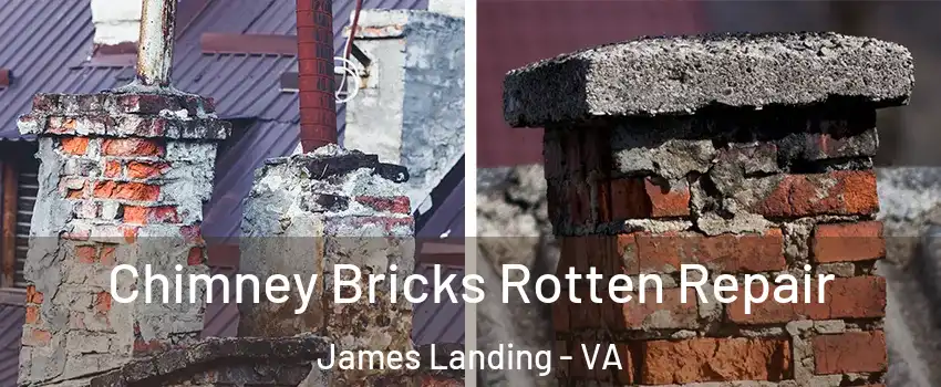 Chimney Bricks Rotten Repair James Landing - VA
