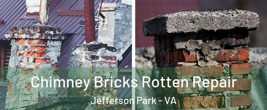 Chimney Bricks Rotten Repair Jefferson Park - VA