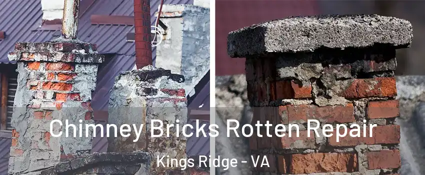 Chimney Bricks Rotten Repair Kings Ridge - VA