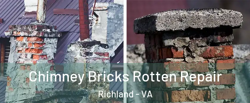 Chimney Bricks Rotten Repair Richland - VA