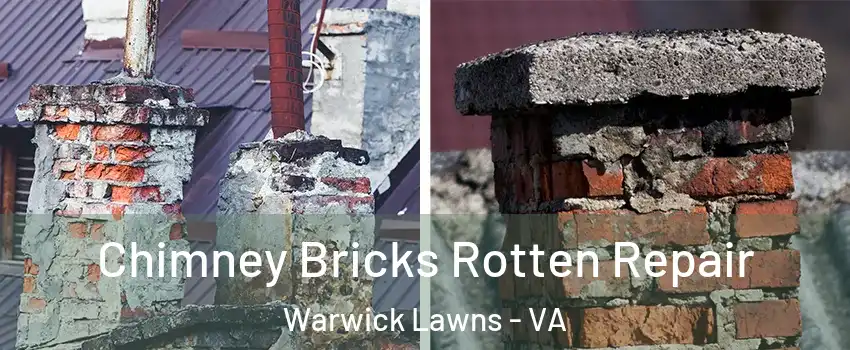 Chimney Bricks Rotten Repair Warwick Lawns - VA