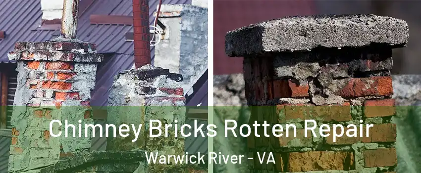 Chimney Bricks Rotten Repair Warwick River - VA