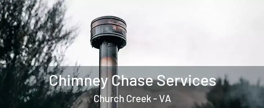 Chimney Chase Services Church Creek - VA