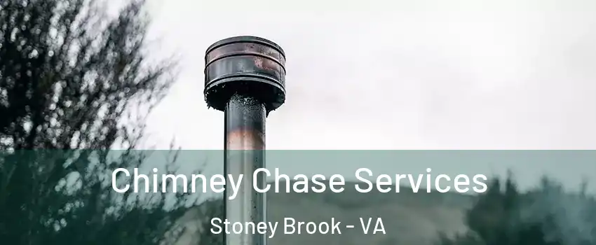 Chimney Chase Services Stoney Brook - VA