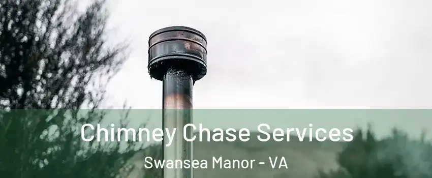 Chimney Chase Services Swansea Manor - VA