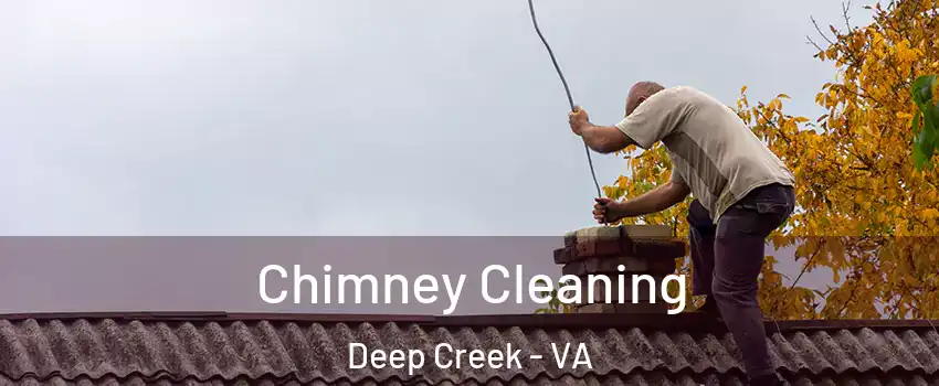Chimney Cleaning Deep Creek - VA