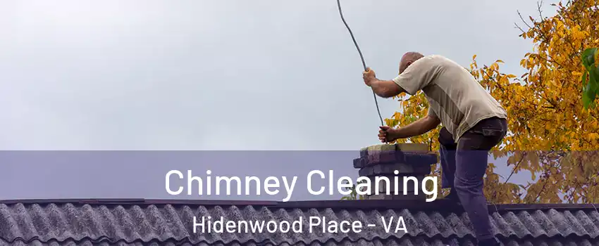 Chimney Cleaning Hidenwood Place - VA