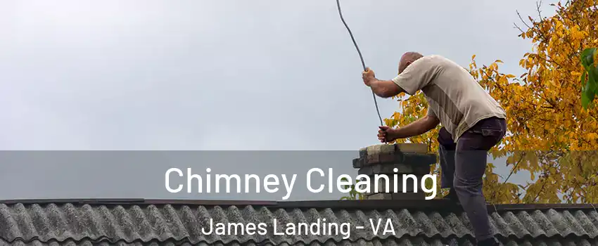 Chimney Cleaning James Landing - VA