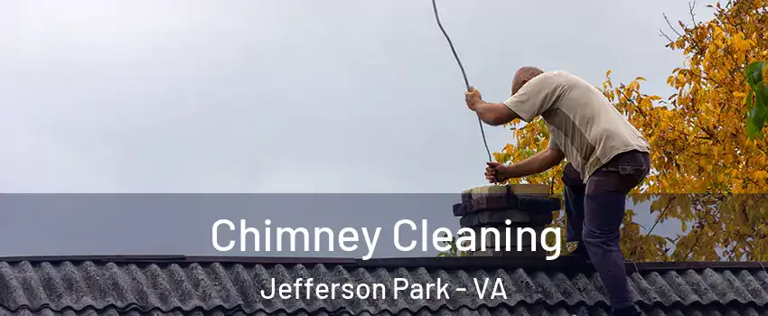 Chimney Cleaning Jefferson Park - VA