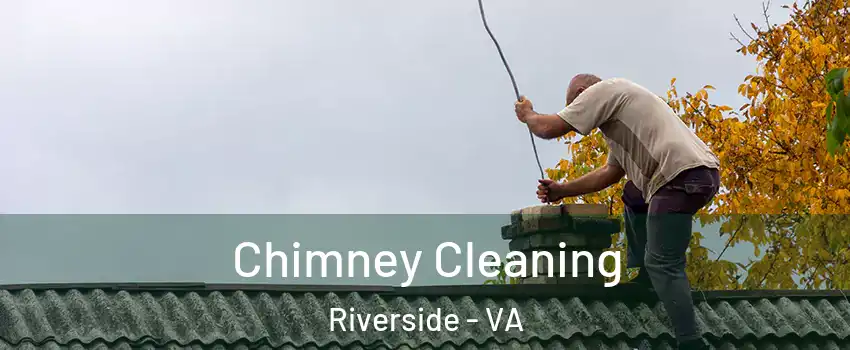 Chimney Cleaning Riverside - VA