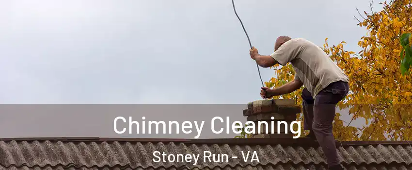 Chimney Cleaning Stoney Run - VA