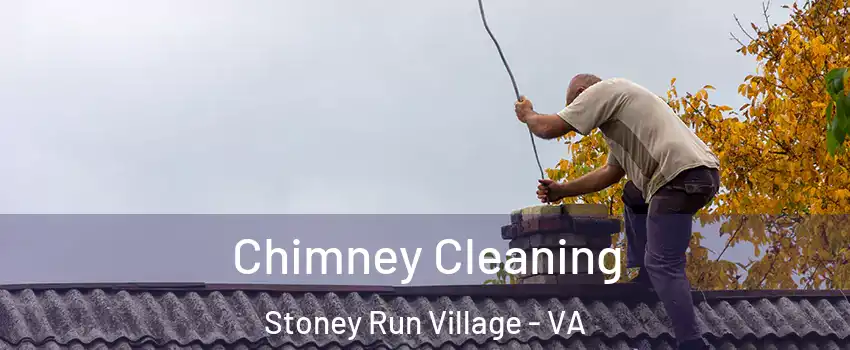 Chimney Cleaning Stoney Run Village - VA