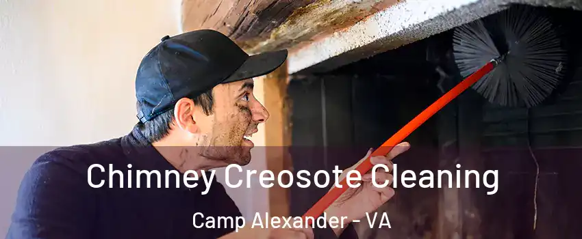 Chimney Creosote Cleaning Camp Alexander - VA