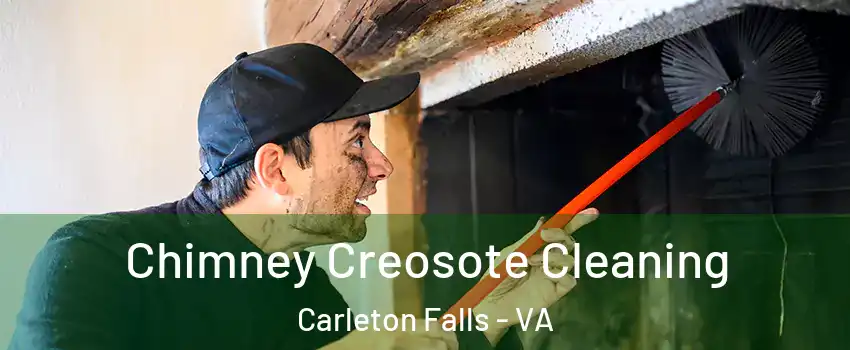 Chimney Creosote Cleaning Carleton Falls - VA