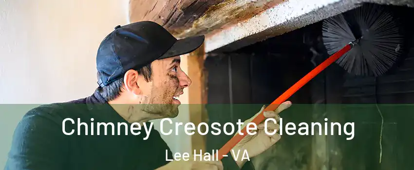 Chimney Creosote Cleaning Lee Hall - VA