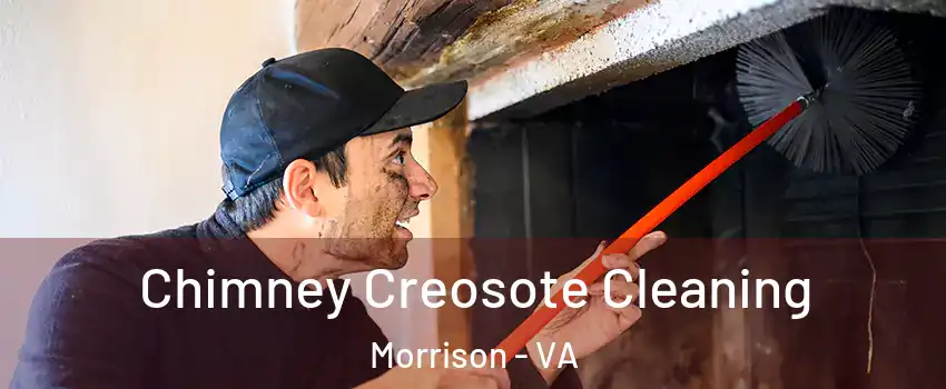 Chimney Creosote Cleaning Morrison - VA