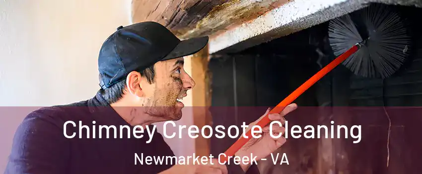 Chimney Creosote Cleaning Newmarket Creek - VA