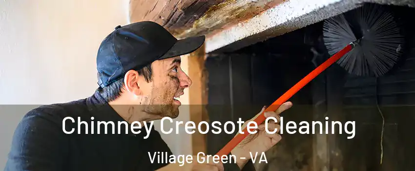 Chimney Creosote Cleaning Village Green - VA